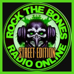 Rock The Bones Radio - Street Edition