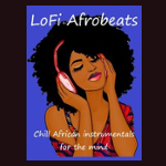 LoFi Afrobeats Radio