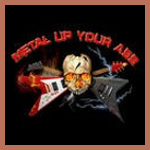 Metal up your ass