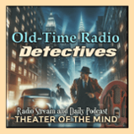 Old Time Radio Crime, Detectives - Theater of the Mind OTR