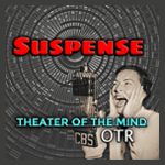 Suspense 24/7 - OTR Theater of the Mind