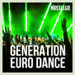 NOSTALGIE GENERATION EURO DANCE