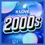 K-LOVE 2000s