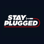 STAY PLUGGED