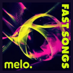 melo. FAST SONGS