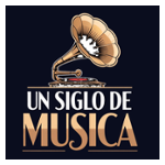 Un Siglo de Musica