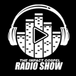The Impact Gospel Radio Show