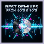 The Mix Best Remixes From 80’s & 90’s