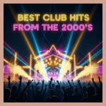 The Mix Best Club Hits From The 2000’s