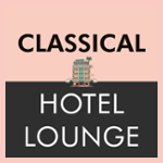 * HOTEL LOUNGE - CLASSICAL