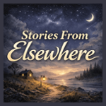 Stories From Elsewhere