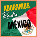 ADORAMOS RADIO MEXICO