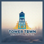 TOWER TOWN oberpfalzextra