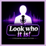 Look Who It Is Radio