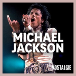 NOSTALGIE MICHAEL JACKSON