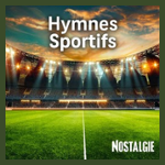 NOSTALGIE HYMNES SPORTIFS