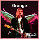 NOSTALGIE GRUNGE