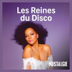 NOSTALGIE LES REINES DU DISCO