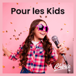 CHERIE POUR LES KIDS