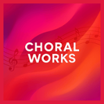 Choral Works