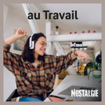 NOSTALGIE AU TRAVAIL