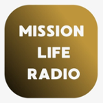 MISSION LIFE® RADIO