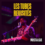 NOSTALGIE LES TUBES REVISITES