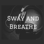 Sway and Breathe