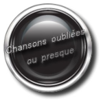 Chansons oubliées... ou presque 3.0