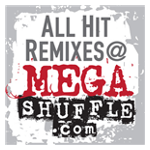 All Hit Remixes MEGASHUFFLE