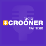Crooner Radio Night Fever