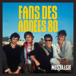 Nostalgie Fans des Annés 80