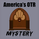 America's OTR - Mystery and Suspense