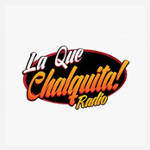 La Que Chalquita Radio