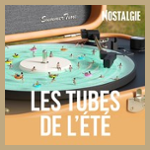 NOSTALGIE LES TUBES DE L'ETE